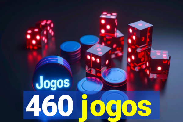 460 jogos